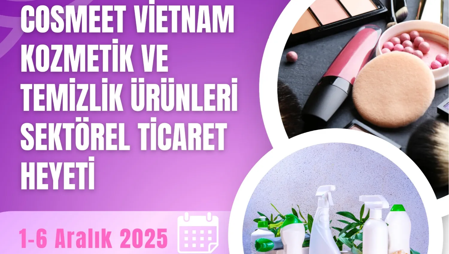 Cosmeet Vietnam Kozmetik ve Temizlik Ürünleri Sektörel Ticaret Heyeti