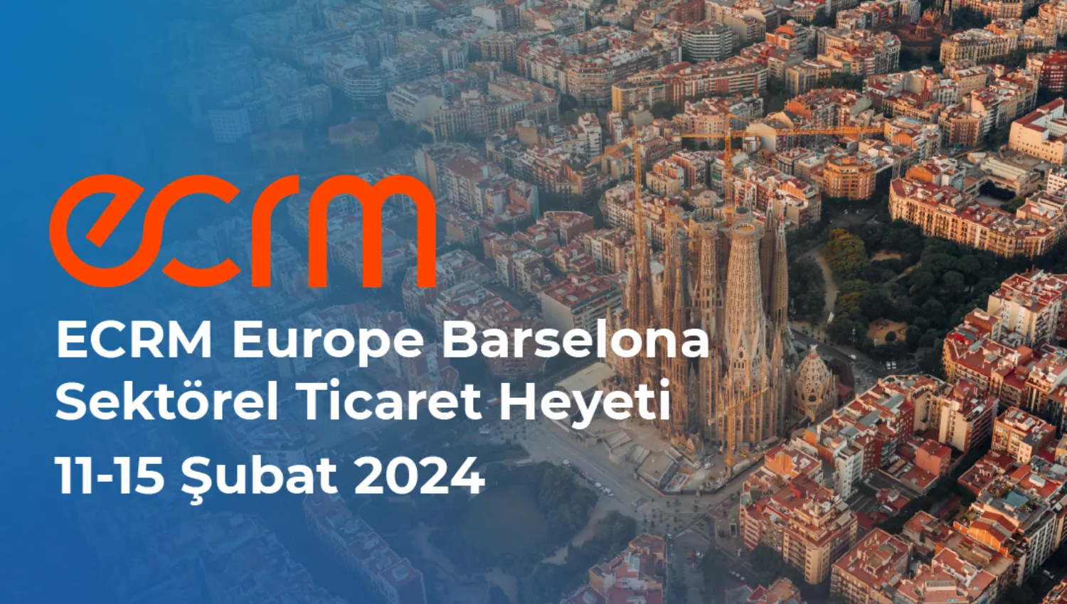 ECRM Europe Barselona Sektörel Ticaret Heyeti